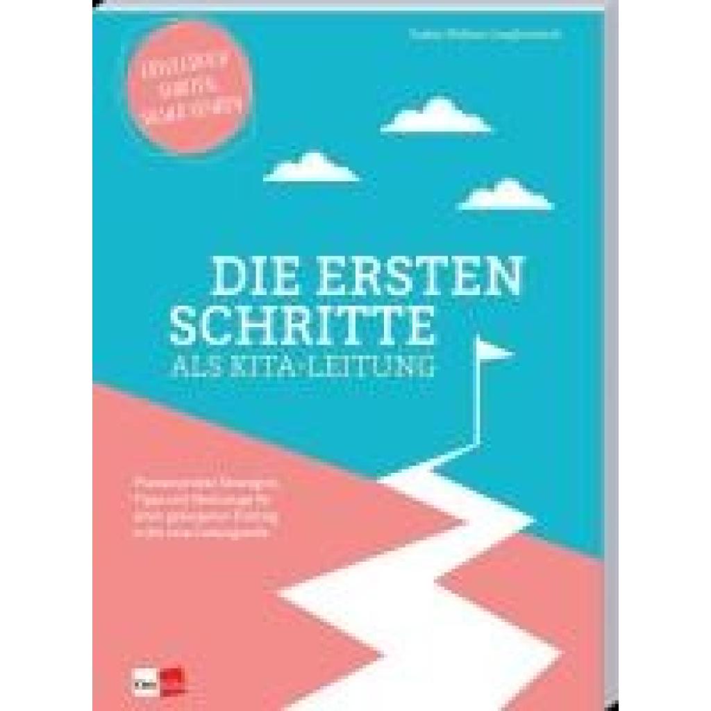 9783960462989 - Wollner-Jungheinrich Saskia Die ersten Schritte als Kita-Leitung