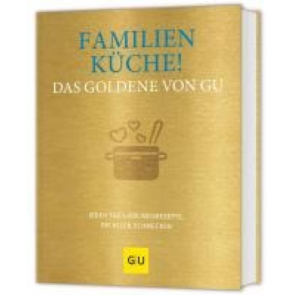 9783833896743 - Familienküche! Das Goldene von GU 9783833896743 - Familienküche! Das Goldene von GU