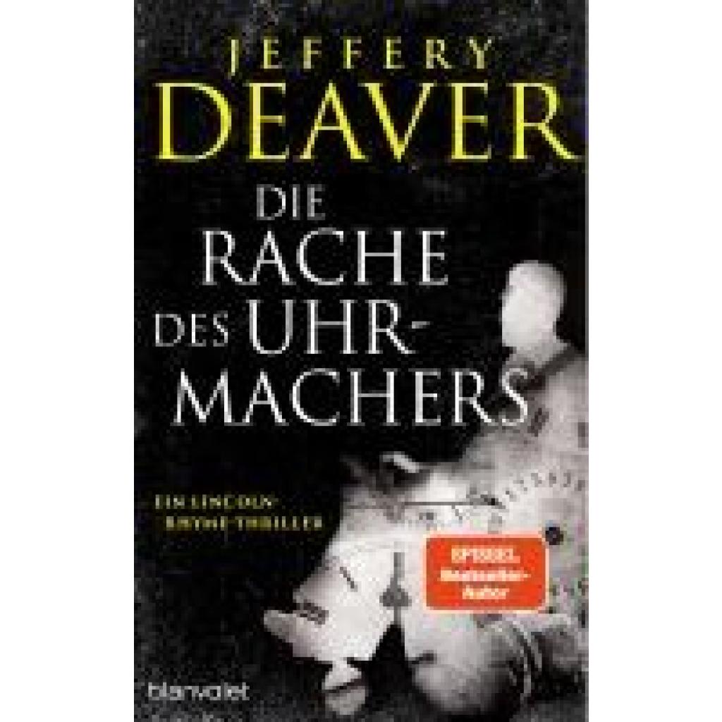 9783764508982 - Deaver Jeffery Die Rache des Uhrmachers 9783764508982 - Deaver Jeffery Die Rache des Uhrmachers