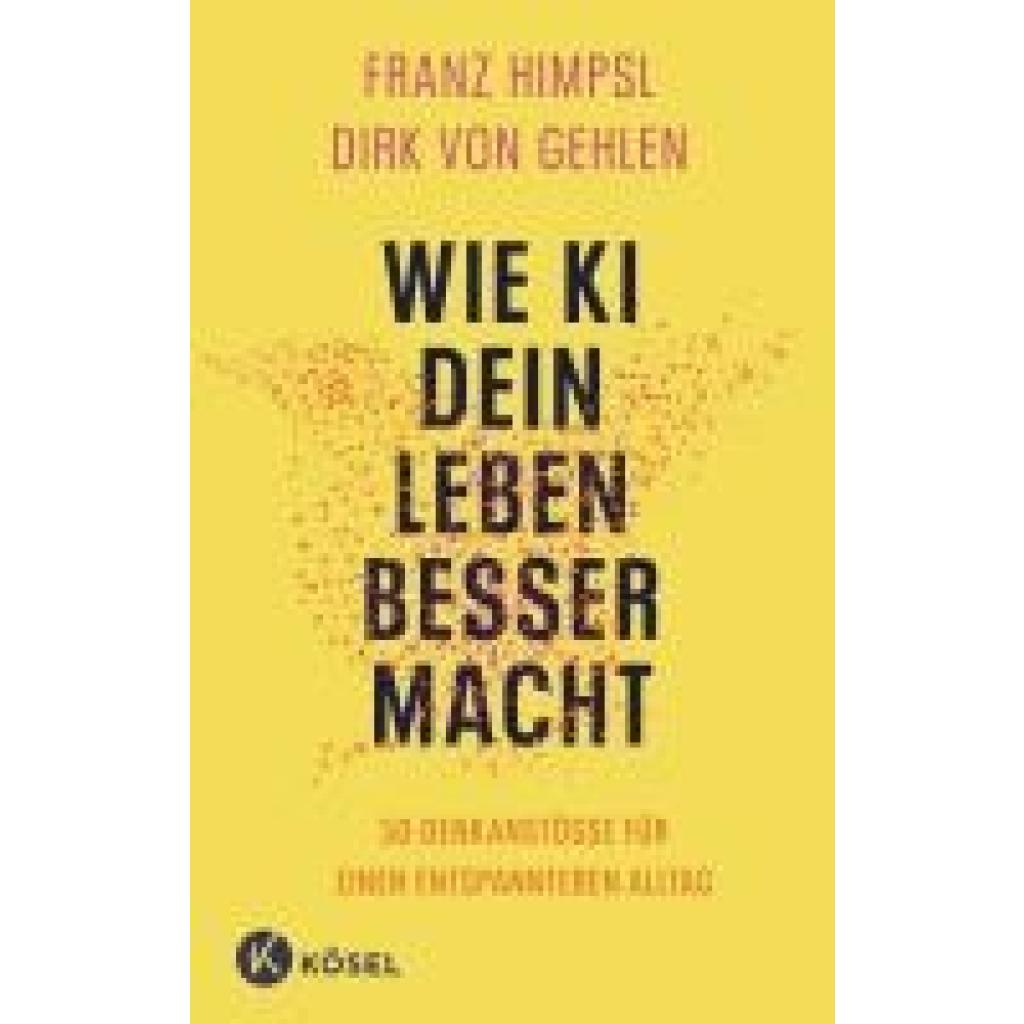 9783466373420 - Himpsl Franz Wie KI dein Leben besser macht