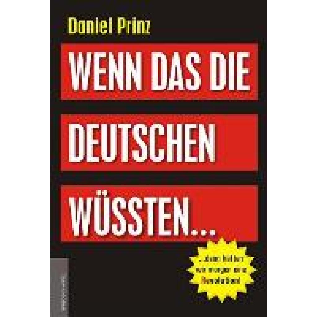 9783938656273 - Daniel Prinz - GEBRAUCHT Wenn das die Deutschen wüssten dann hätten wir morgen eine (R)evolution! - Preis vom 08102023 050440 h