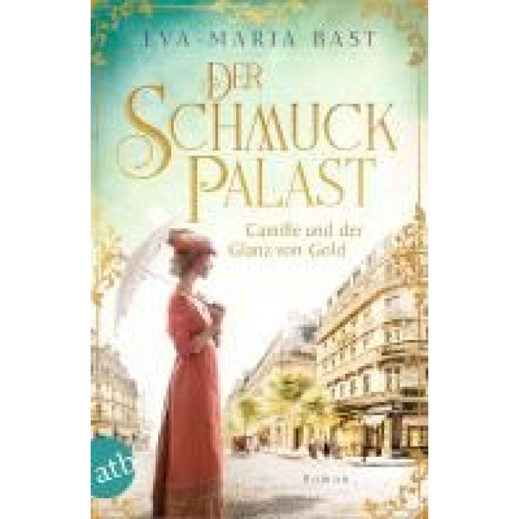 9783746641492 - Bast Eva-Maria Der Schmuckpalast - Camille und der Glanz von Gold