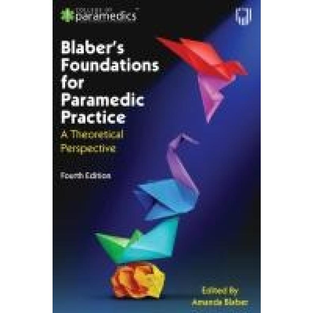9780335252732 - Blaber Amanda Blabers Foundations for Paramedic Practice A Theoretical Perspective 4e
