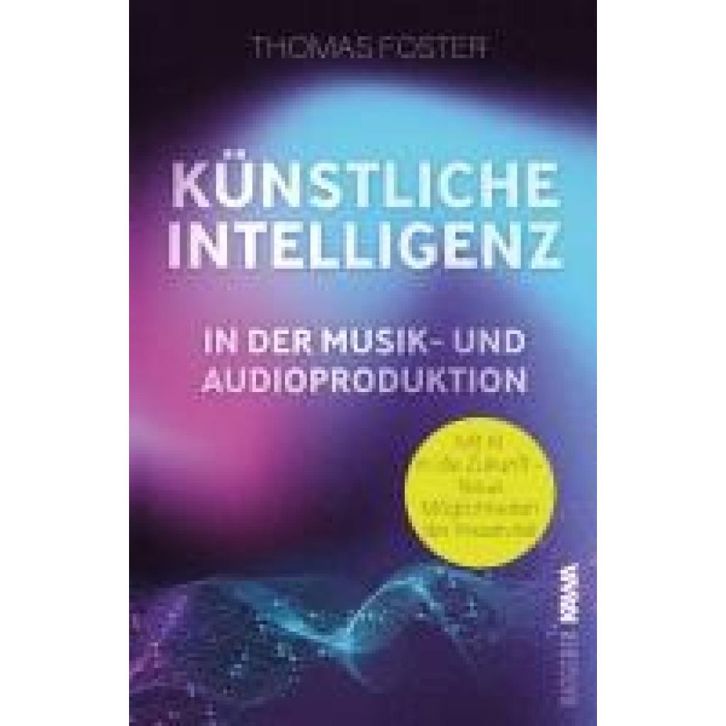 9783986602031 - Foster Thomas Künstliche Intelligenz in der Musik- und Audioproduktion