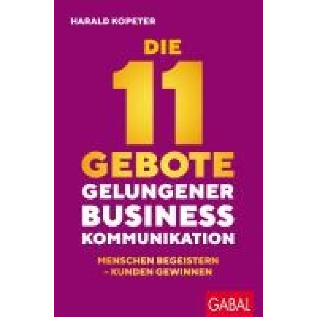 9783967392333 - Kopeter Harald Die 11 Gebote gelungener Businesskommunikation