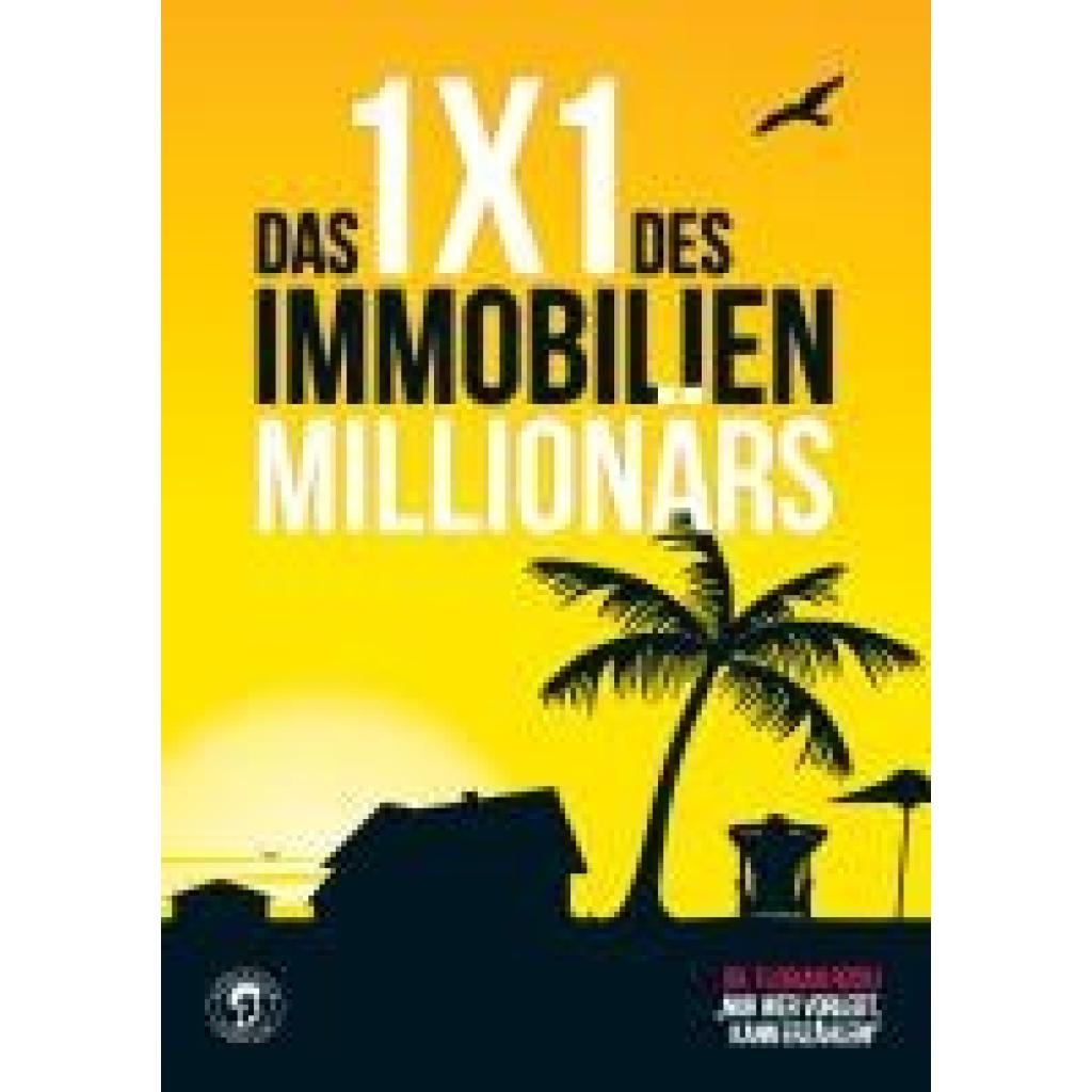 9783981788822 - Roski Florian Das 1x1 des Immobilien Millionärs