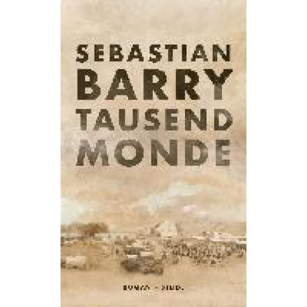 9783958297753 - Tausend Monde - Sebastian Barry Leinen