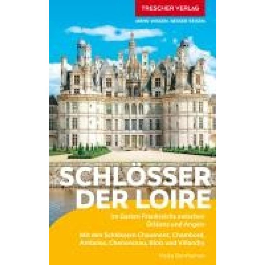 9783897948198 - Bentheimer Heike TRESCHER Reiseführer Schlösser der Loire