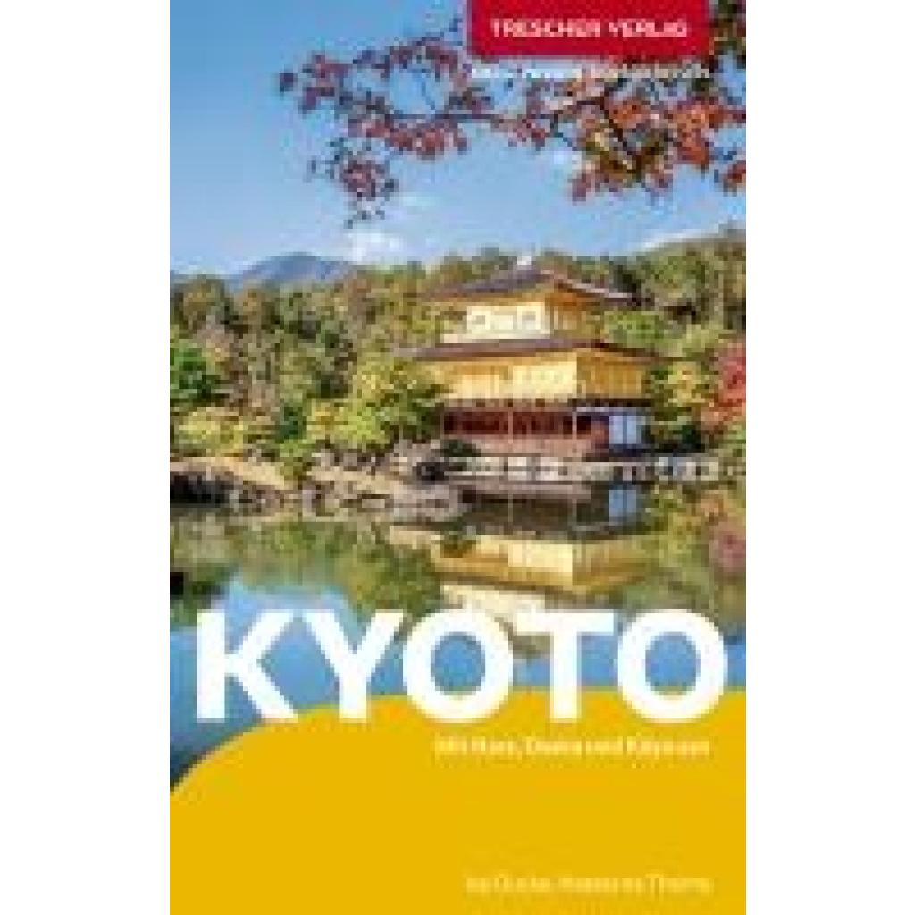 9783897948136 - Ducke Isa TRESCHER Reiseführer Kyoto 9783897948136 - Ducke Isa TRESCHER Reiseführer Kyoto