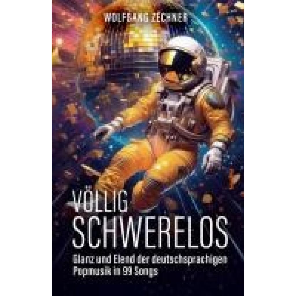 9783854457985 - Zechner Wolfgang Völlig schwerelos