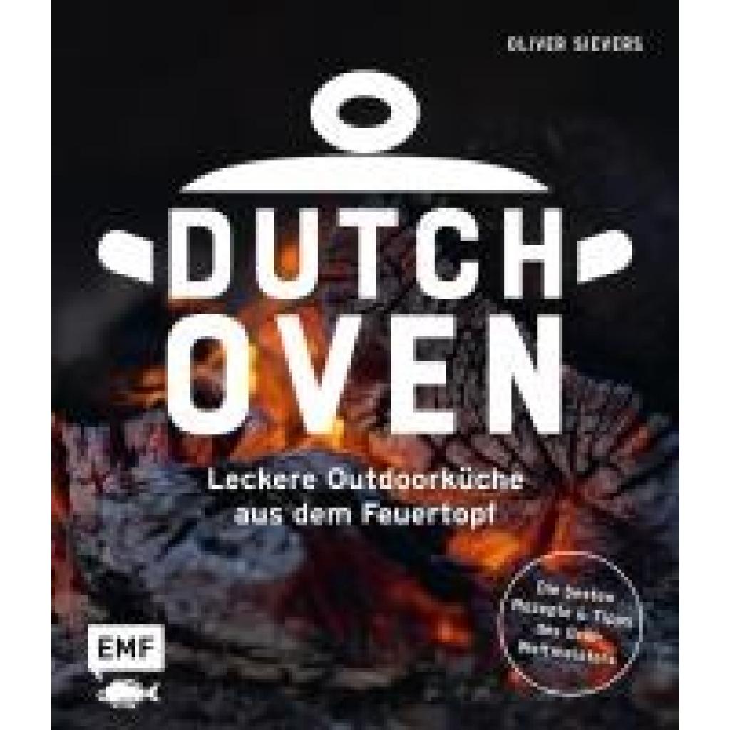 9783745927481 - Sievers Oliver Dutch Oven - Leckere Outdoorküche aus dem Feuertopf