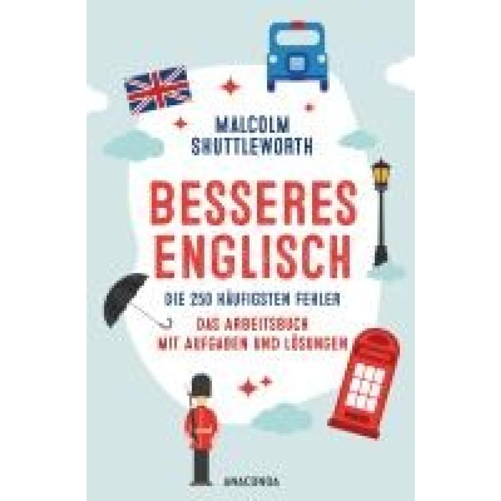 9783730614501 - Shuttleworth Malcolm Besseres Englisch Die 250 häufigsten Fehler Das Arbeitsbuch mit Aufgaben und Lösungen