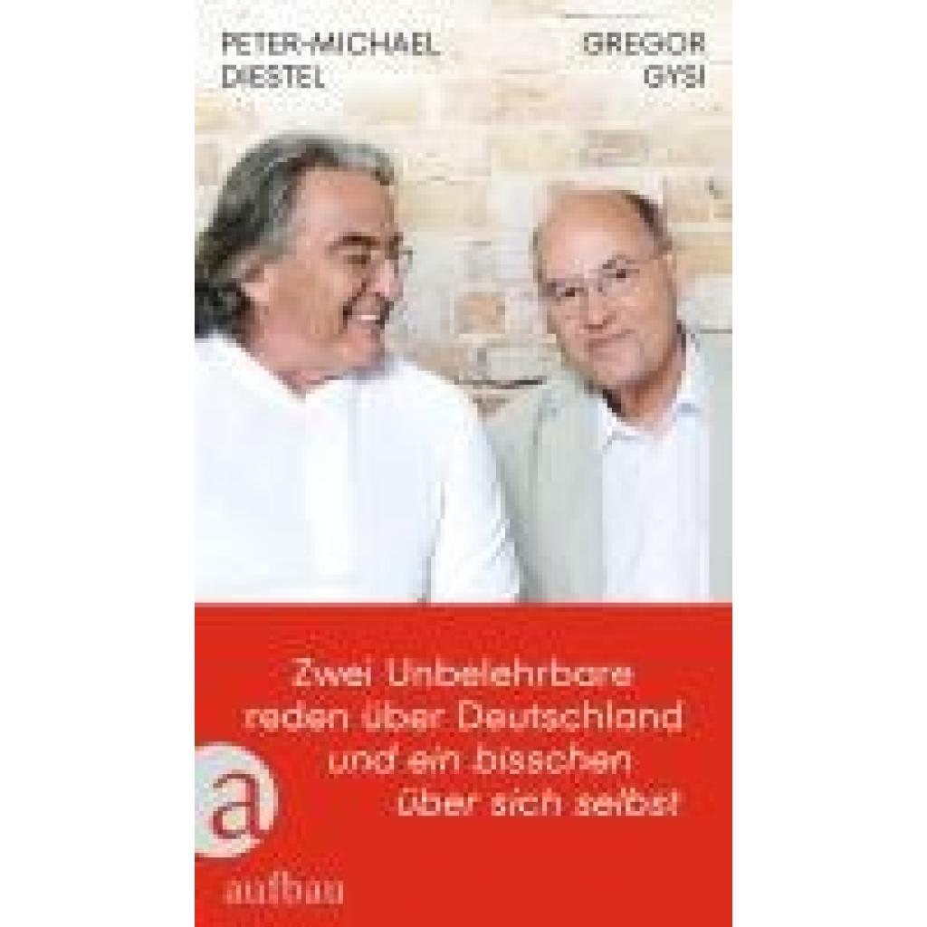 9783351042554 - Gysi Gregor Zwei Unbelehrbare reden über Deutschland und ein bisschen über sich selbst