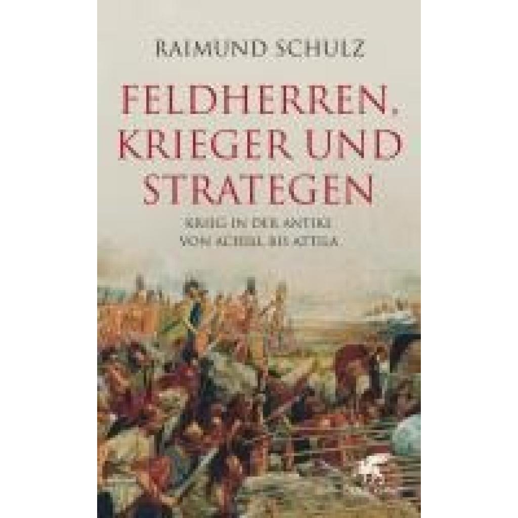 9783608963496 - Feldherren Krieger und Strategen - Raimund Schulz Gebunden