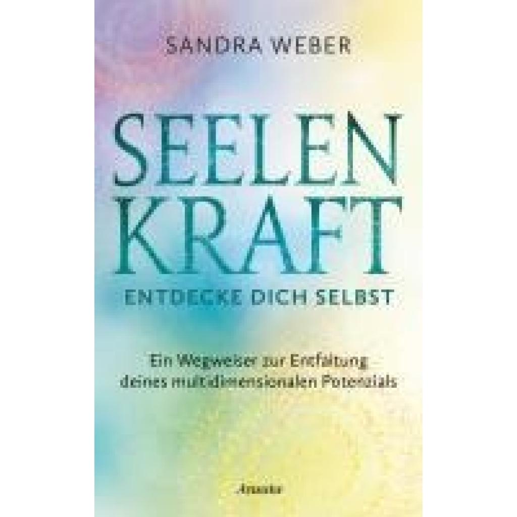 9783778776070 - Weber Sandra Seelenkraft - Entdecke dich selbst