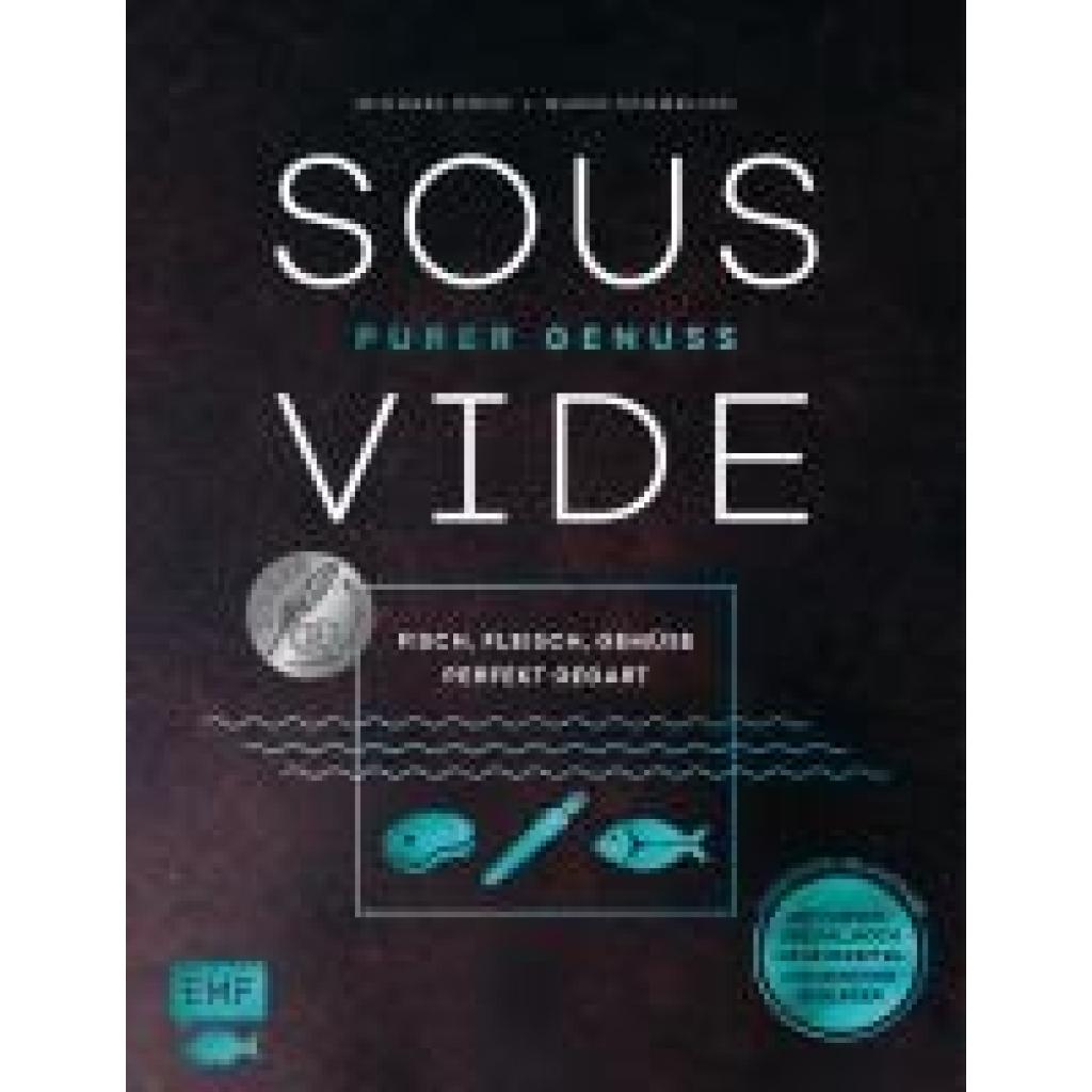 9783745906257 - Koch Michael Sous-Vide - Purer Genuss Fisch Fleisch Gemüse perfekt gegart