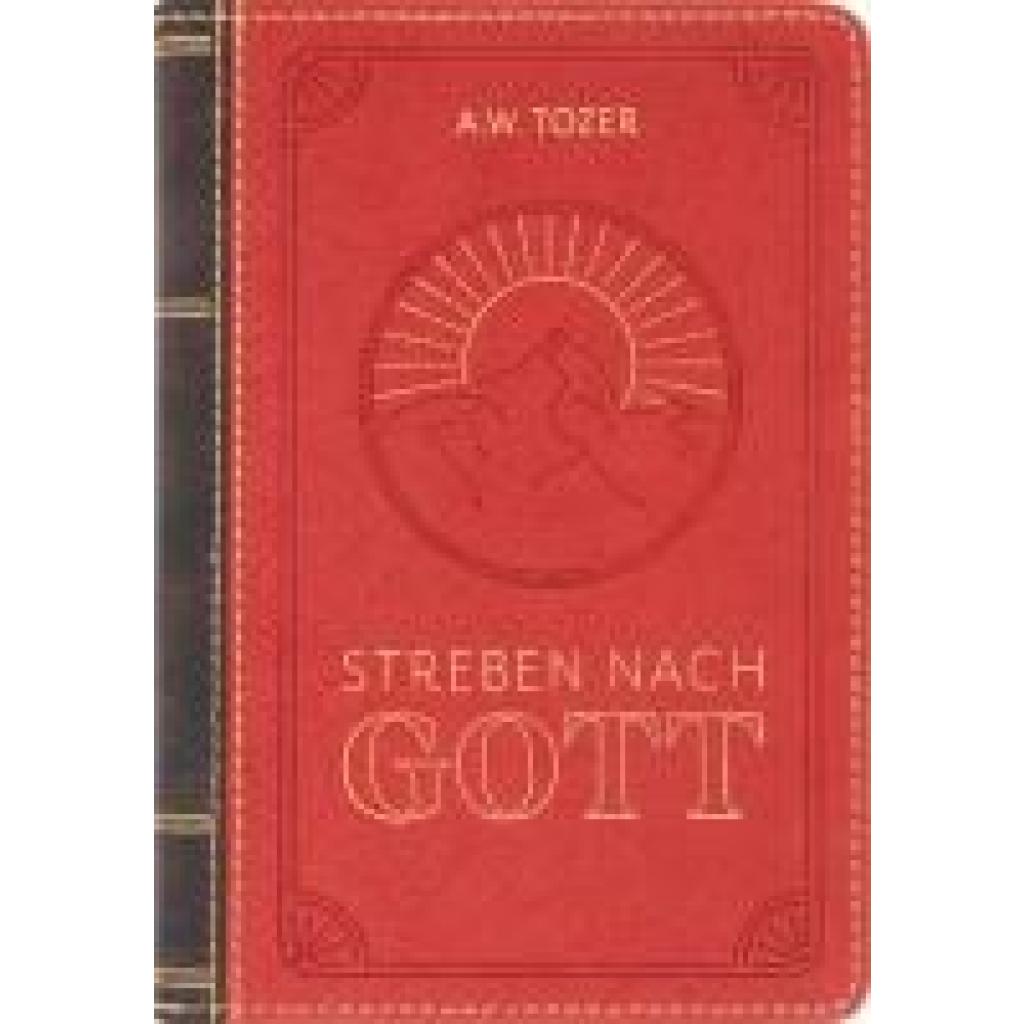 9783947978182 - Tozer Aiden Wilson Streben nach Gott