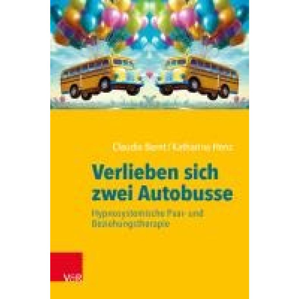 9783525462959 - Bernt Claudia Verlieben sich zwei Autobusse Hypnosystemische Paar- und Beziehungstherapie