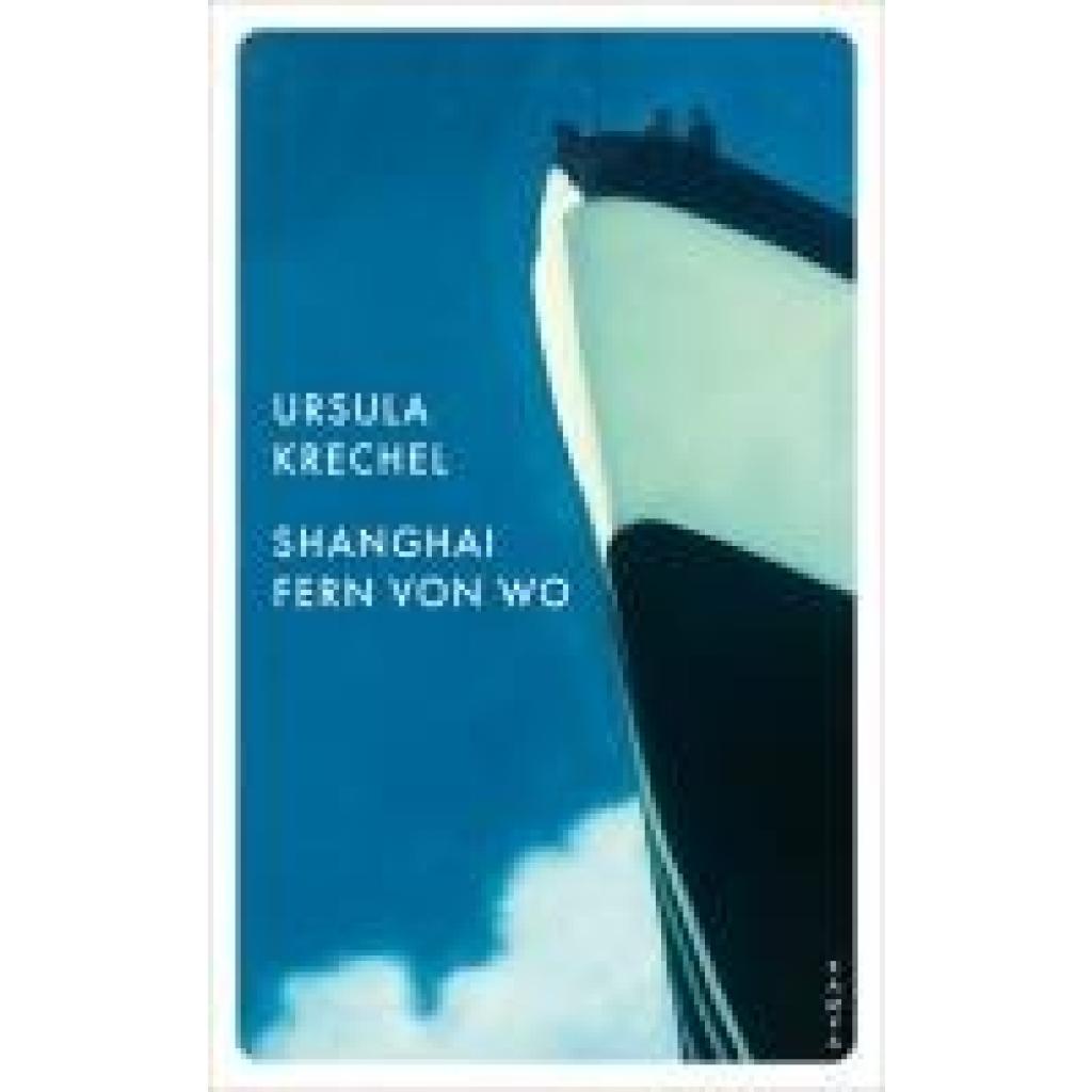 9783311151111 - Krechel Ursula Shanghai fern von wo