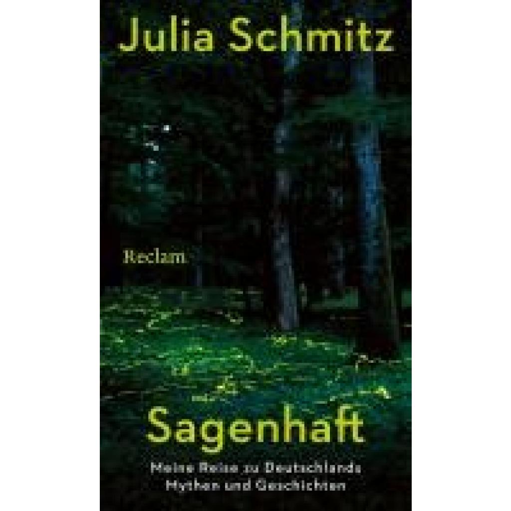 9783150115213 - Schmitz Julia Sagenhaft Meine Reise zu Deutschlands Mythen und Geschichten