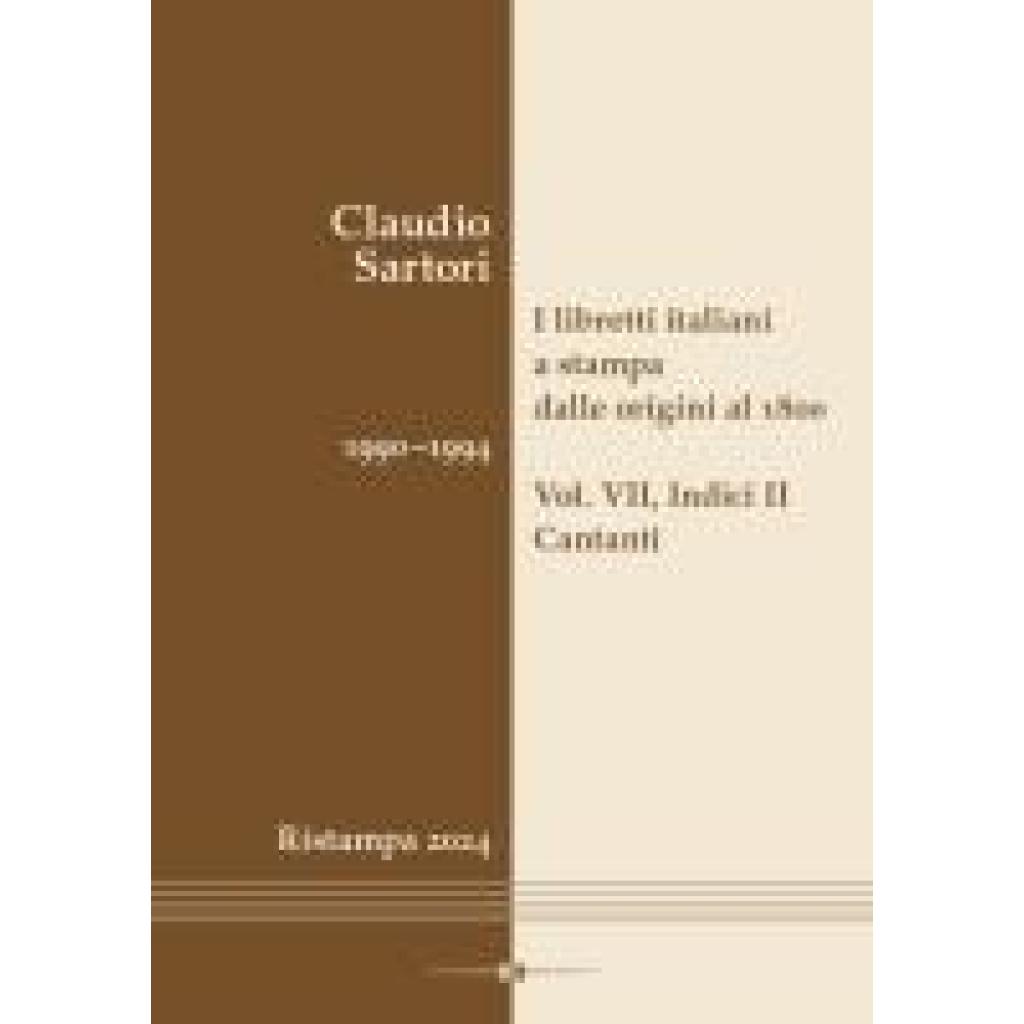 9783990942536 - Sartori Claudio I libretti italiani a stampa dalle origini al 1800 Catalogo analitico con 16 indici