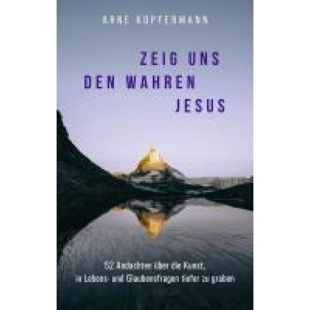 9783986950736 - Kopfermann Arne Zeig uns den wahren Jesus