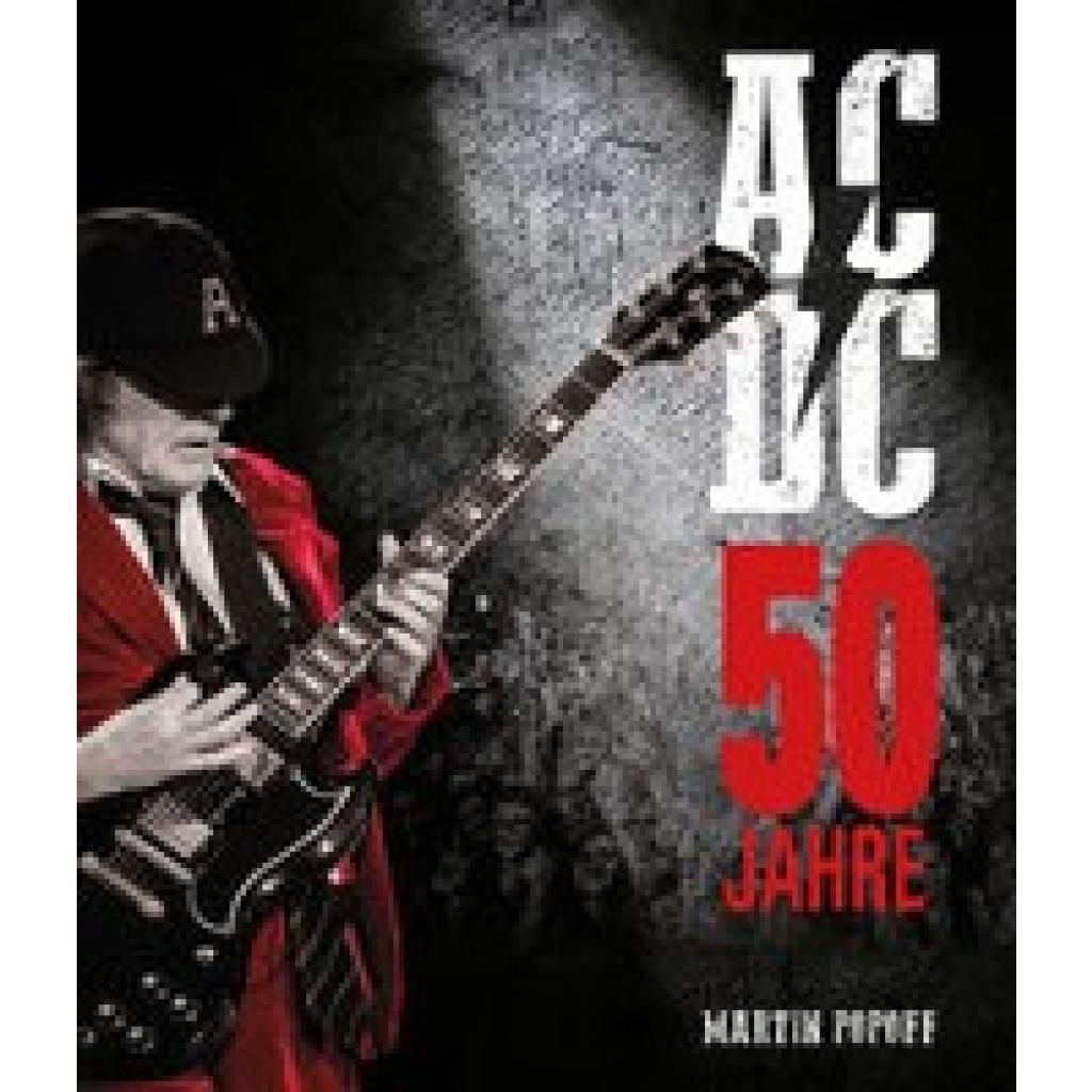 9783854457664 - 50 Jahre AC DC - Martin Popoff Gebunden