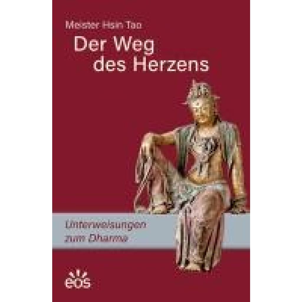9783830682516 - Meister Hsin Tao Der Weg des Herzens Unterweisungen zum Dharma
