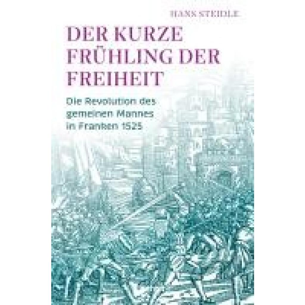 Steidle, Hans: Der kurze Frühling der Freiheit
