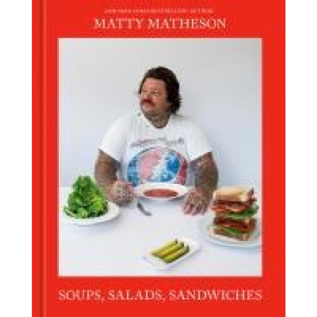 9781984862150 - Matheson Matty Matty Matheson Soups Salads Sandwiches