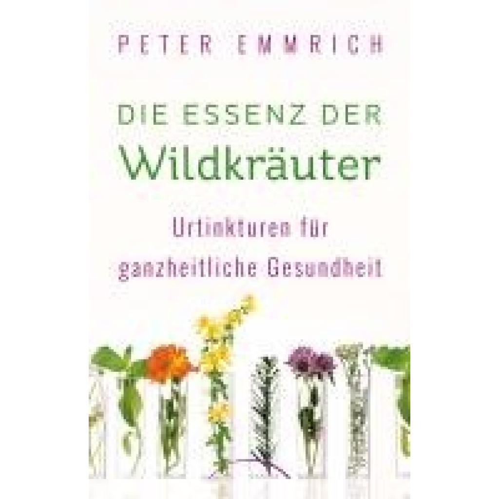 9783969331019 - Emmrich Peter Die Essenz der Wildkräuter