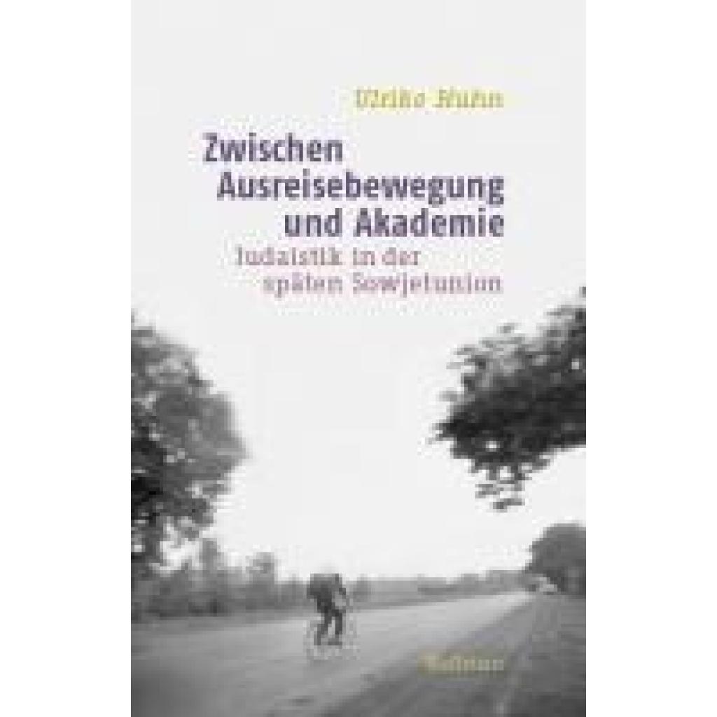 Huhn, Ulrike: Zwischen Ausreisebewegung und Akademie