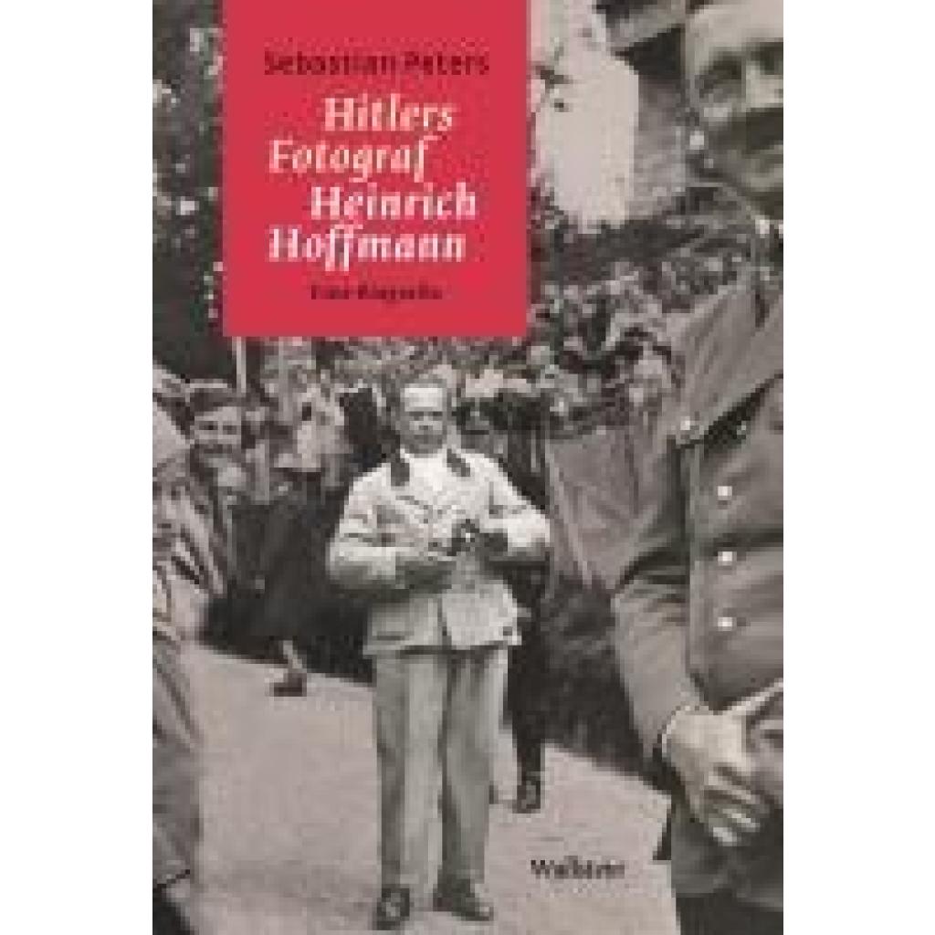 9783835358287 - Peters Sebastian Hitlers Fotograf Heinrich Hoffmann