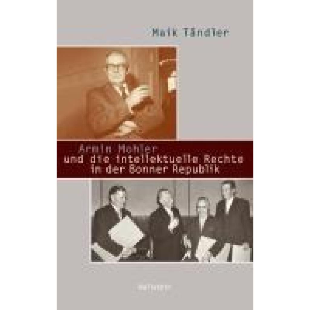 9783835358232 - Tändler Maik Armin Mohler und die intellektuelle Rechte in der Bonner Republik