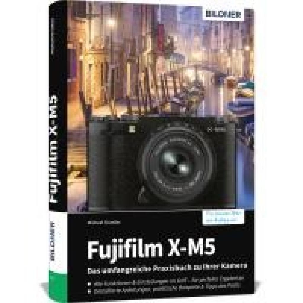 9783832806965 - Gradias Michael Fujifilm X-M5 Das umfangreiche Praxisbuch zu Ihrer Kamera