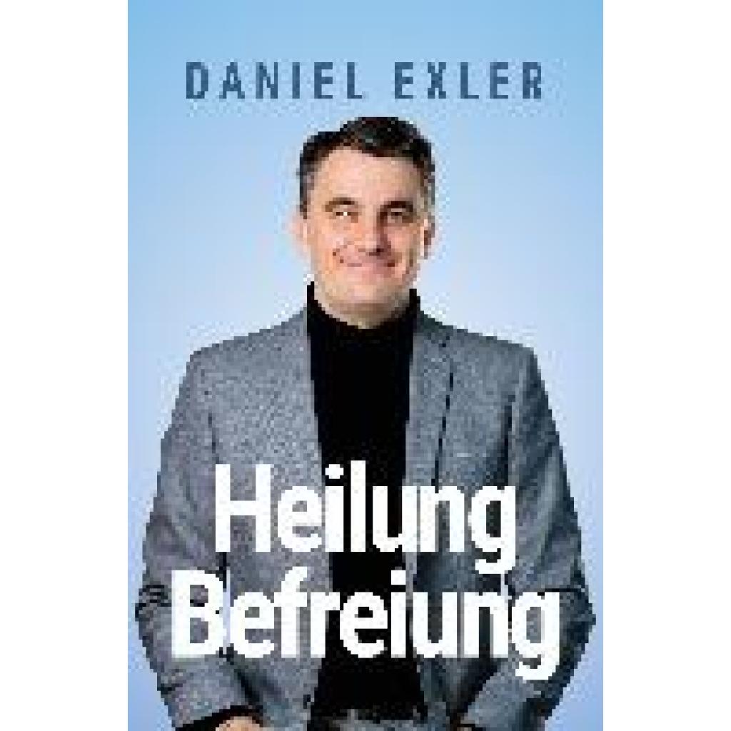 9783959332941 - Exler Daniel Heilung und Befreiung