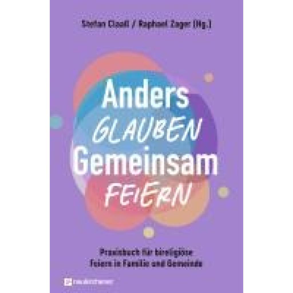 Anders glauben. Gemeinsam feiern