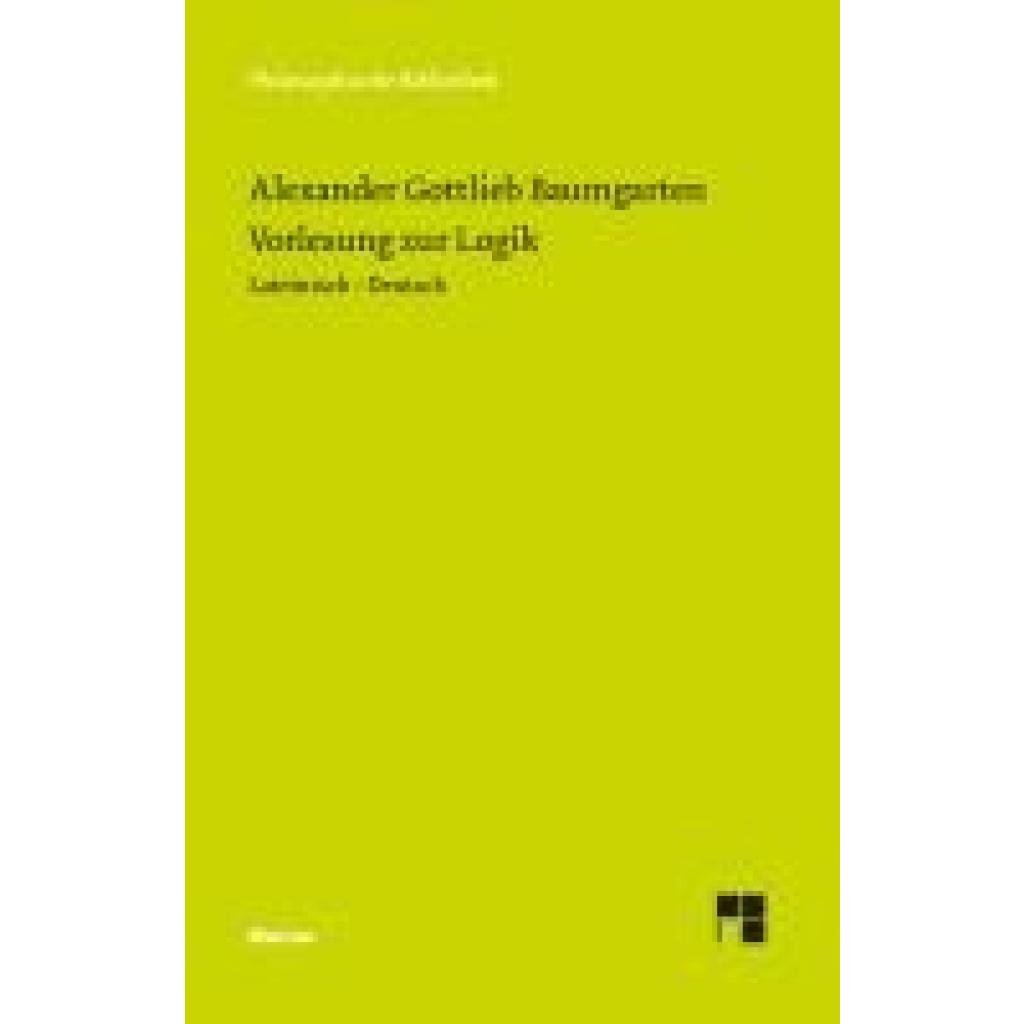 9783787346752 - Baumgarten Alexander Gottlieb Vorlesung zur Logik 9783787346752 - Baumgarten Alexander Gottlieb Vorlesung zur Logik