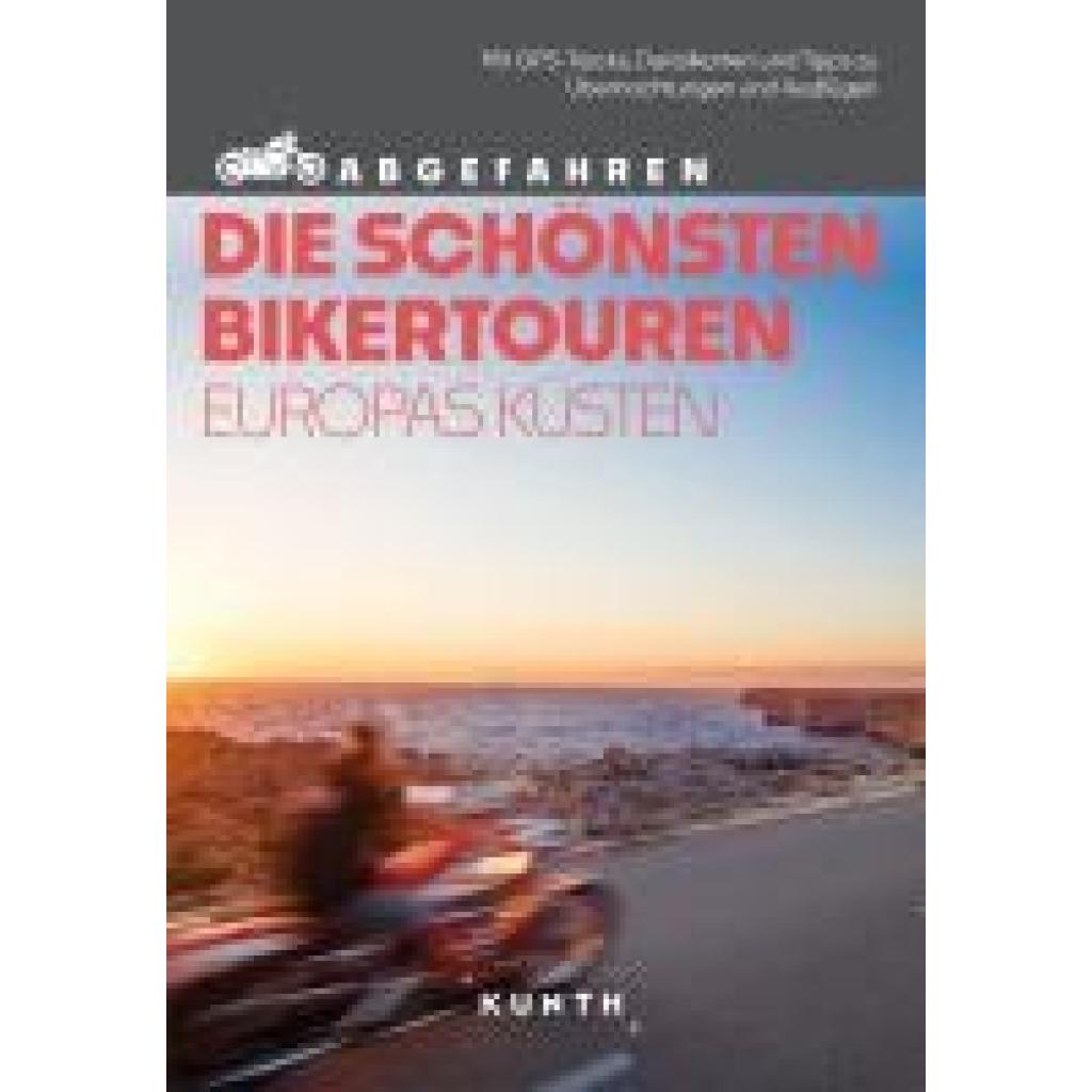 9783969652213 - Fennel Stephan KUNTH Abgefahren Die schönsten Bikertouren Europas Küsten
