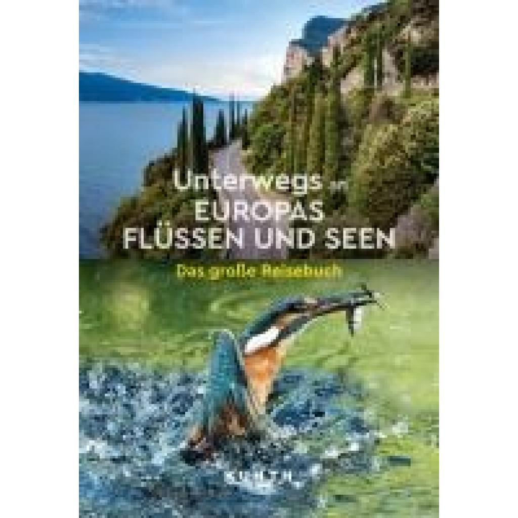 9783969652152 - KUNTH Unterwegs an Europas Flüssen und Seen