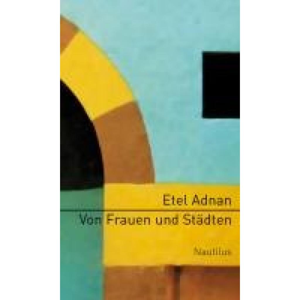 9783894014773 - Adnan Etel Von Frauen und Städten 9783894014773 - Adnan Etel Von Frauen und Städten