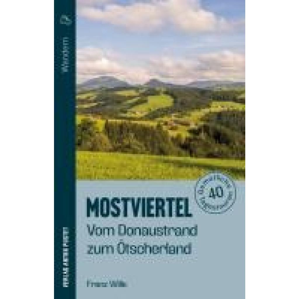 9783702511579 - Wille Franz Wandern im Mostviertel Vom Donaustrand zum Ötscherland
