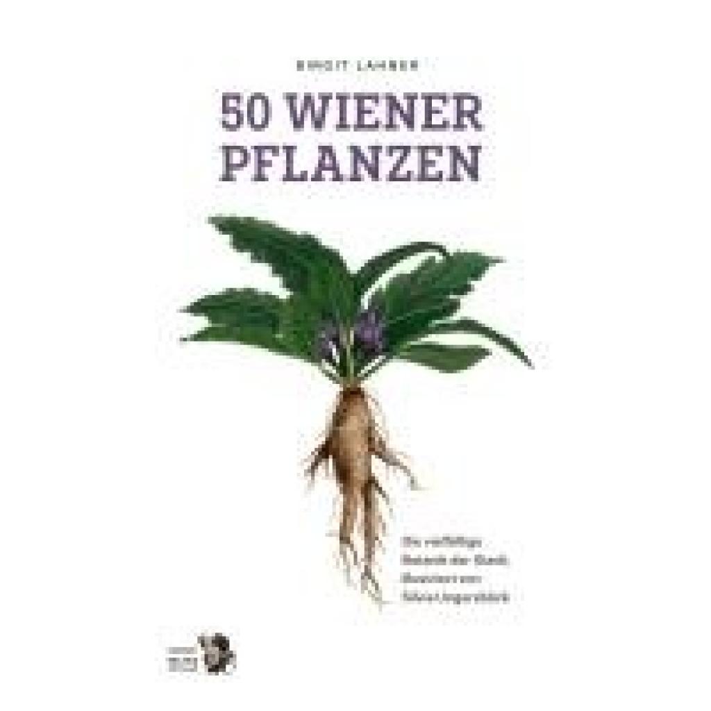 9783991660170 - Lahner Birgit 50 Wiener Pflanzen und ihre Geschichte