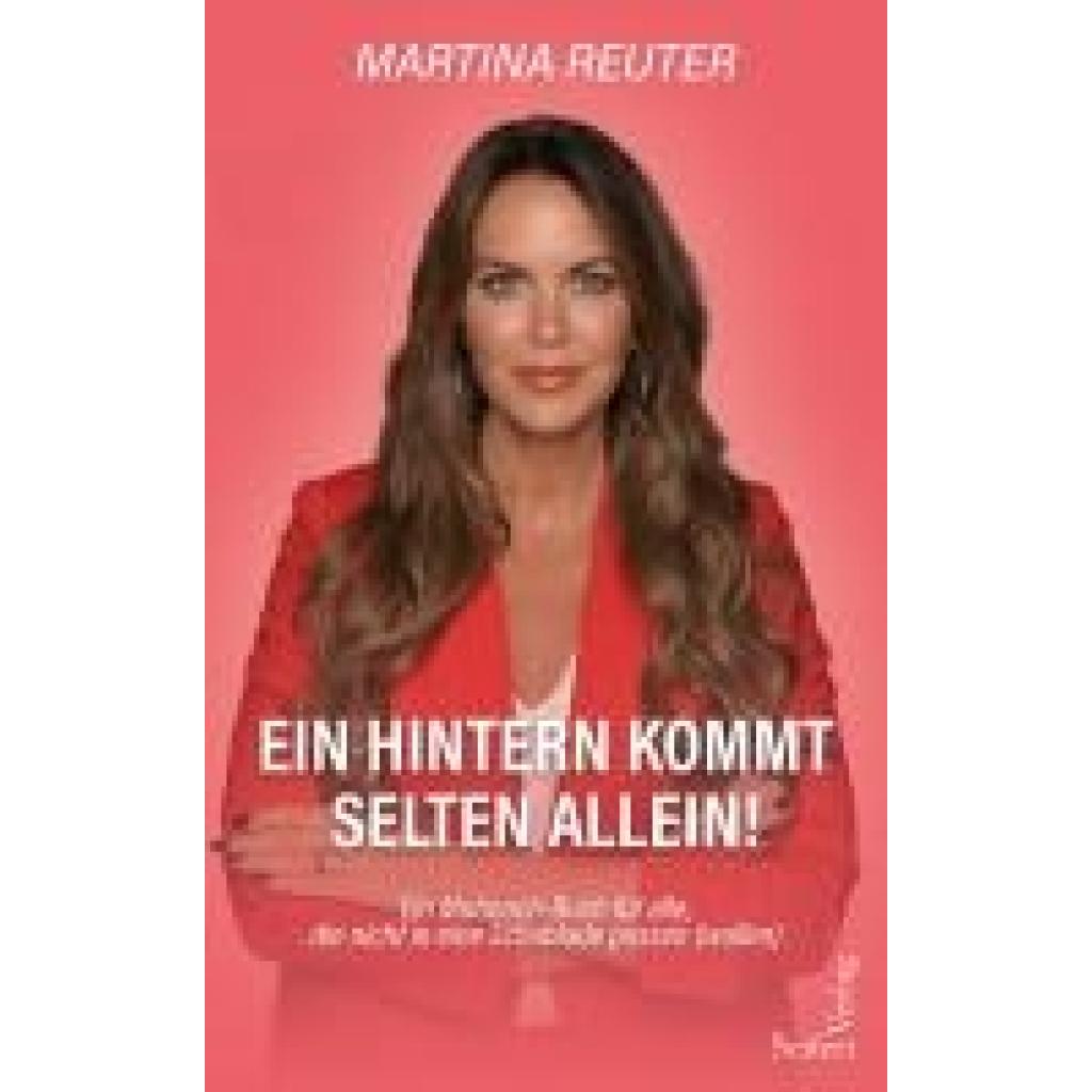 9783904123976 - Reuter Martina Ein Hintern kommt selten allein
