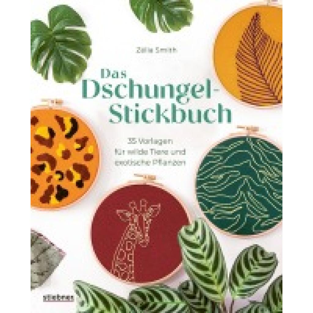 9783830721369 - Das Dschungel-Stickbuch - Zélia Smith Kartoniert (TB)
