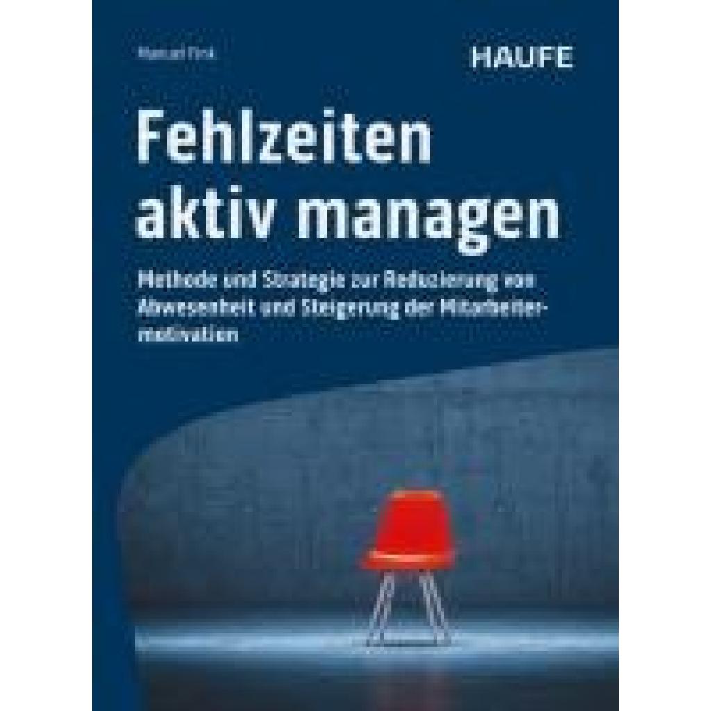 9783648183731 - Fink Manuel Fehlzeiten aktiv managen 9783648183731 - Fink Manuel Fehlzeiten aktiv managen