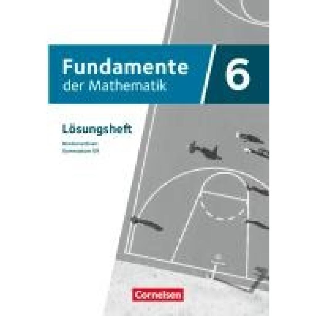 Fundamente der Mathematik 6. Schuljahr - Niedersachsen ab 2024 - Lösungen zum Schulbuch