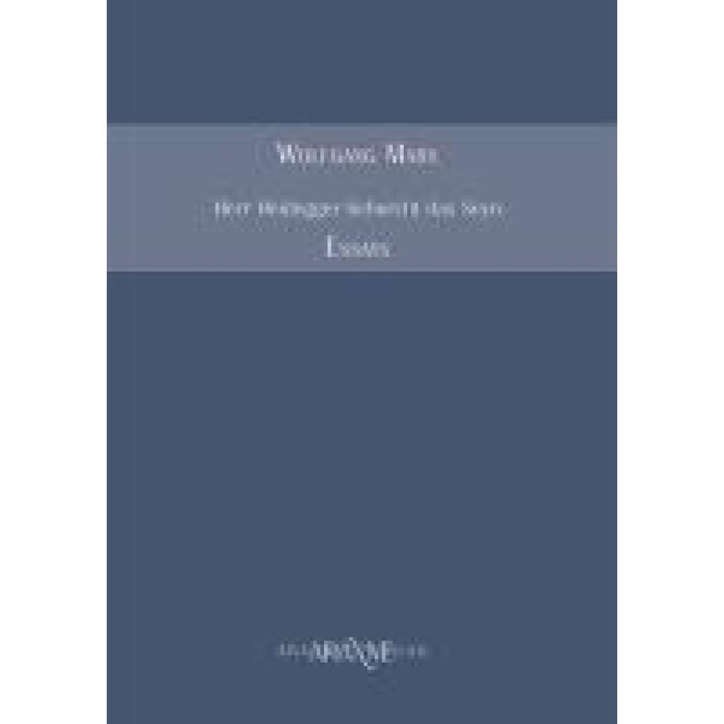 Marx, Wolfgang: Herr Heidegger behorcht das Seyn