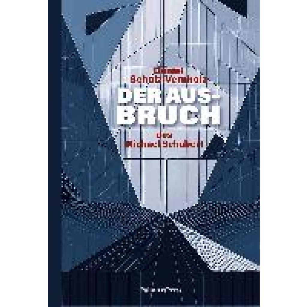 9783962582074 - Schulz-Vernholz Daniel Der Ausbruch des Michael Schubert