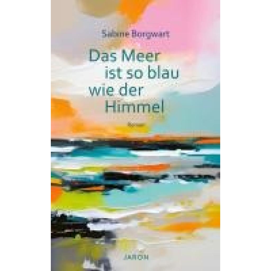 9783897734098 - Borgwart Sabine Das Meer ist so blau wie der Himmel